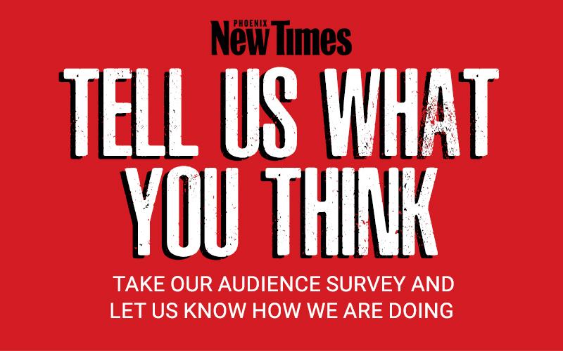 You there! Reader! Take the Phoenix New Times reader survey