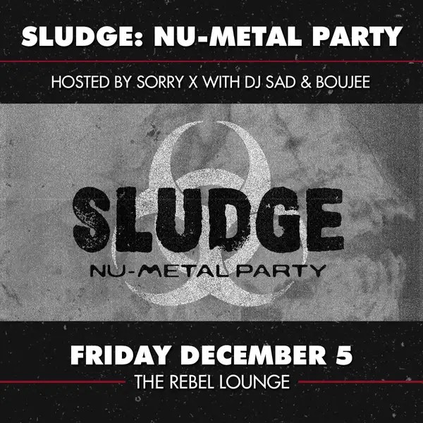 SLUDGE: Nu-Metal Party