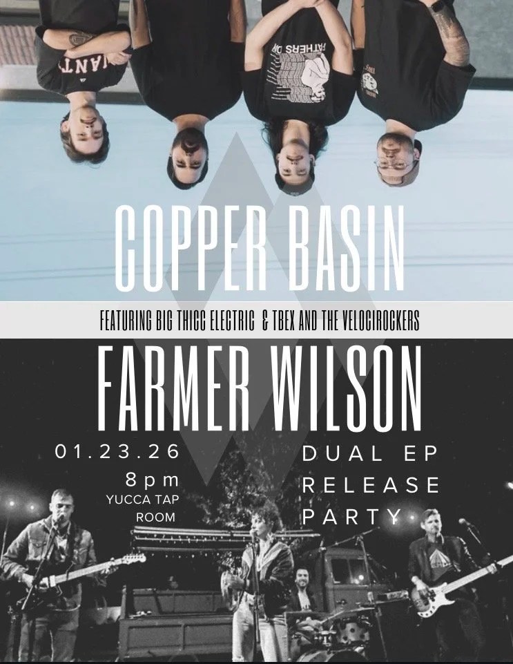 Farmer Wilson & Copper Basin (Dual EP Release Show)