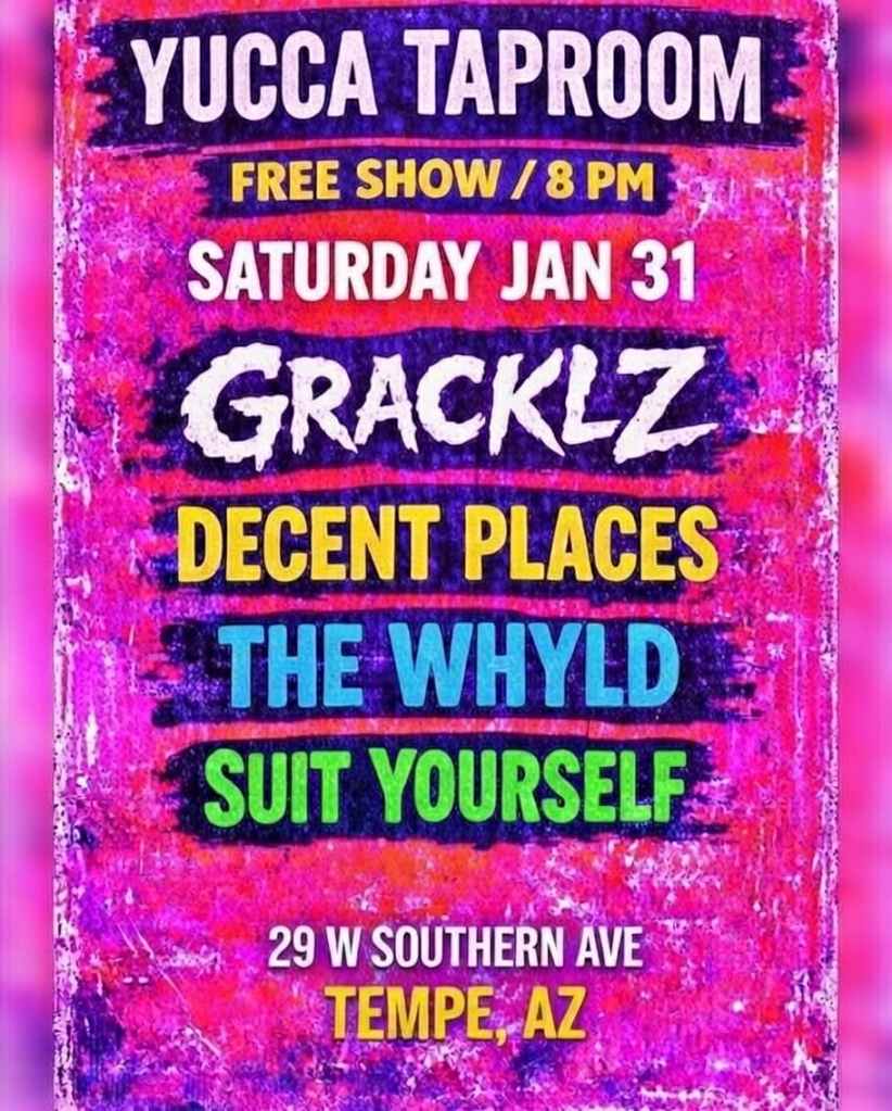 Gracklz, Decent Places, The Whyld & Suit Yourself