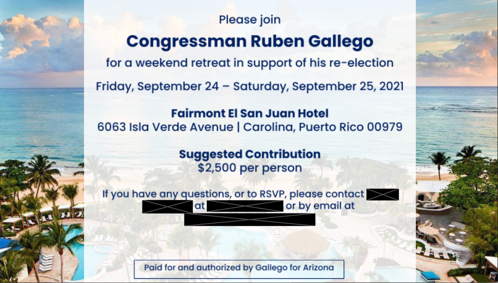 an solicitation from the ruben gallego campaign for a fundraising retreat at the fairmont san juan hotel in puerto rico from sept. 23-24, 2021.