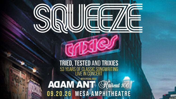 WIN TICKETS TO SQUEEZE!