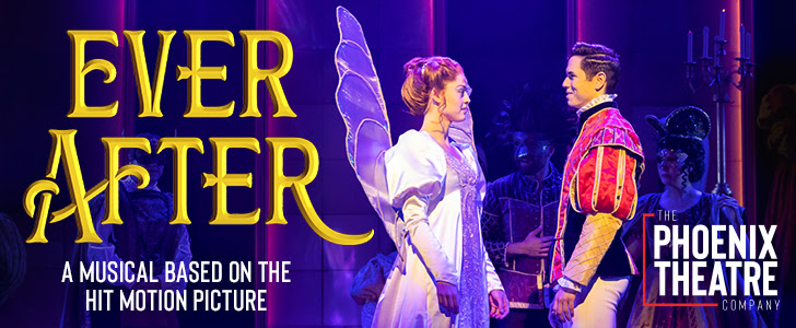 Score BOGO Tickets to Ever After at The Phoenix Theatre Co 🎟️