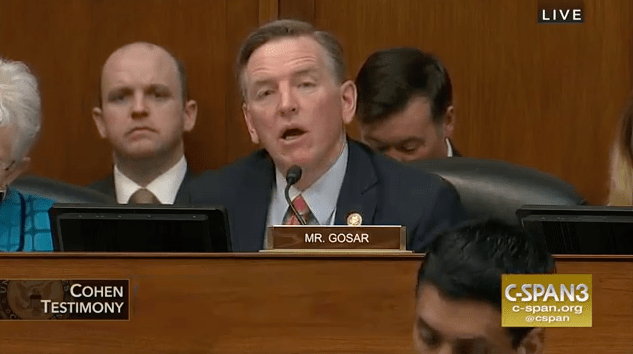 Arizona Congressman Paul Gosar to Michael Cohen: “Liar, Liar, Pants on Fire”