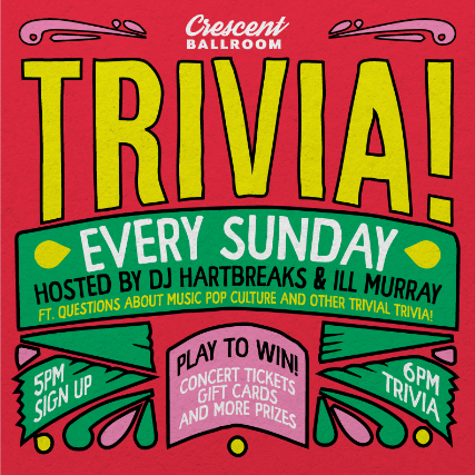 Crescent Ballroom Trivia!