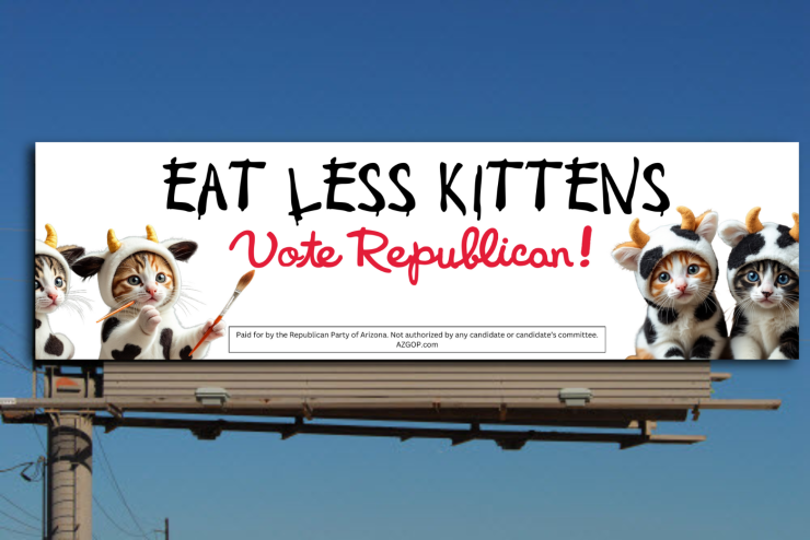 a billboard with kittens dressed as cows that says "eat less kittens, vote republican"